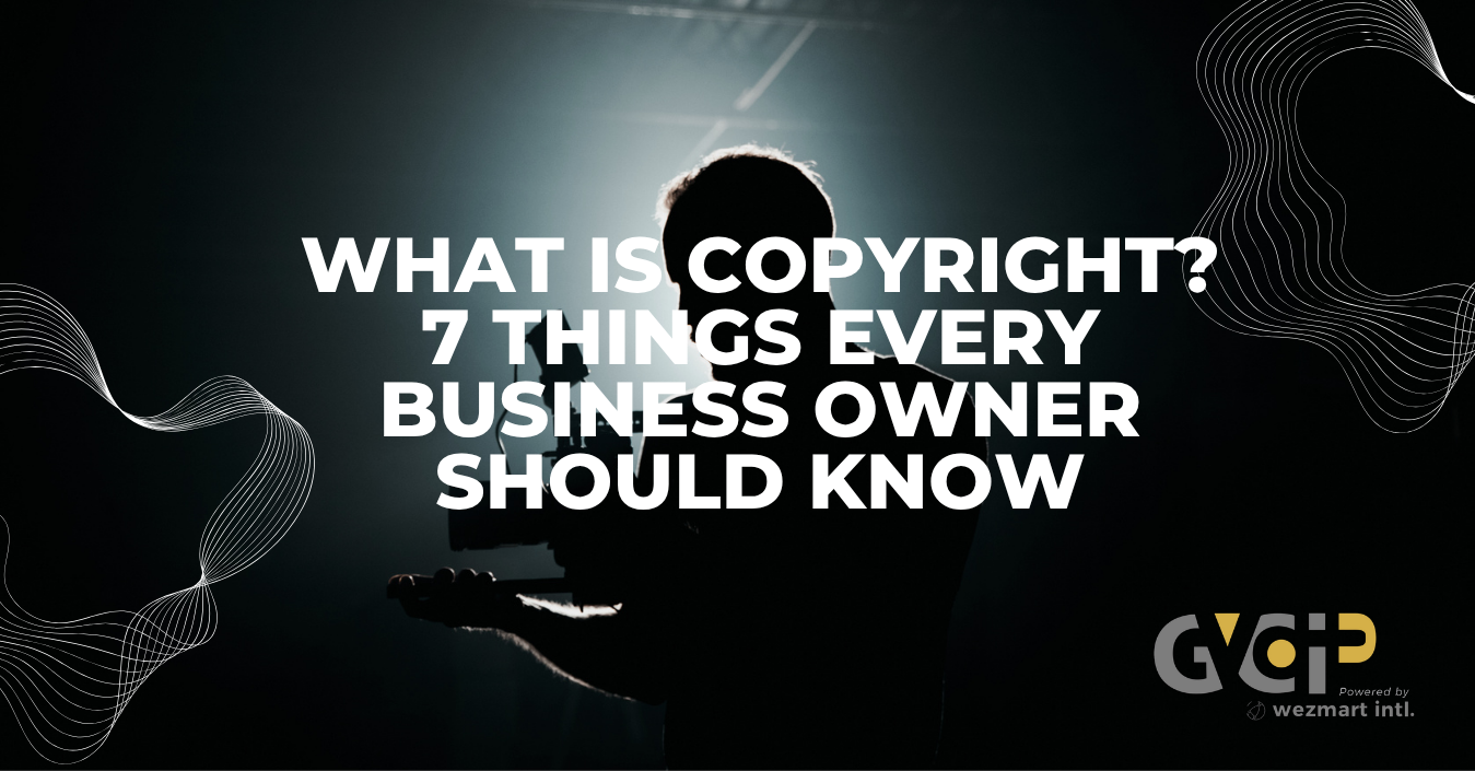 What is Copyright? 7 Things Every Business Owner Should Know cover